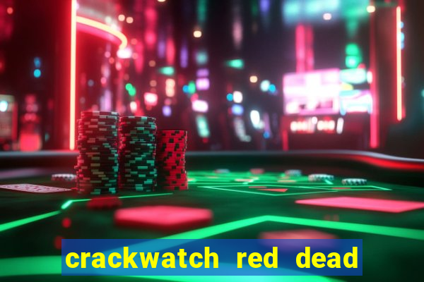 crackwatch red dead redemption 2